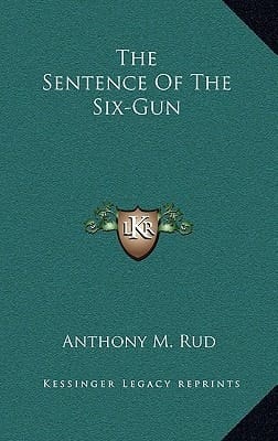 The Sentence Of The Six-Gun