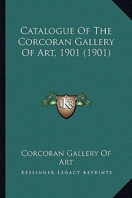 Catalogue Of The Corcoran Gallery Of Art, 1901 (1901)