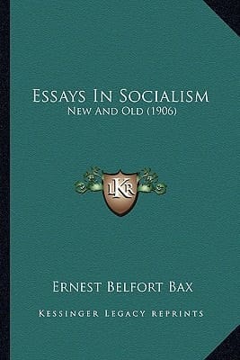 Essays In Socialism: New And Old (1906)