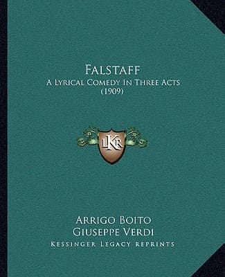 Falstaff: A Lyrical Comedy In Three Acts (1909)