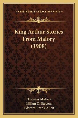King Arthur Stories From Malory (1908)