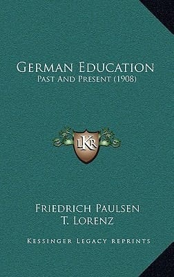 German Education: Past And Present (1908)