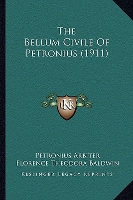 The Bellum Civile Of Petronius (1911)