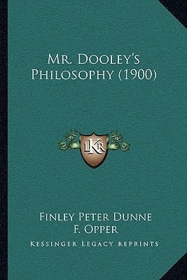Mr. Dooley's Philosophy (1900)