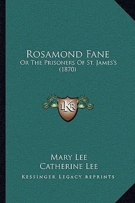 Rosamond Fane: Or the Prisoners of St. James's (1870)