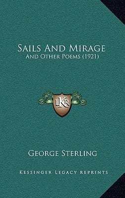 Sails And Mirage: And Other Poems (1921)