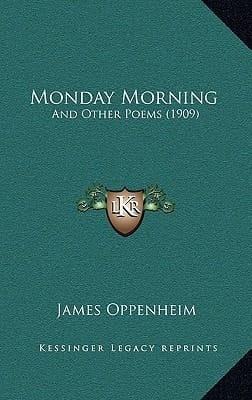 Monday Morning: And Other Poems (1909)