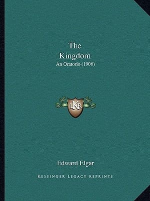 The Kingdom: An Oratorio (1906)