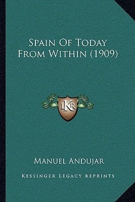 Spain Of Today From Within (1909)
