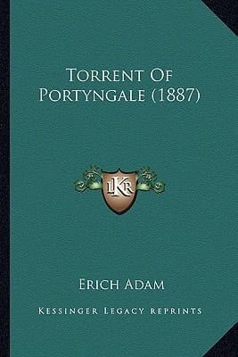 Torrent Of Portyngale (1887)