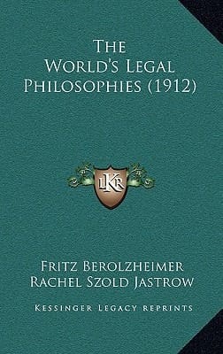 The World's Legal Philosophies (1912)