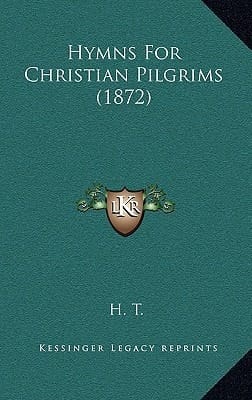 Hymns For Christian Pilgrims (1872)
