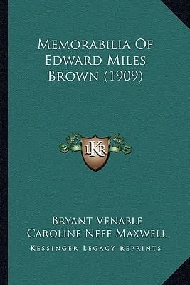 Memorabilia Of Edward Miles Brown (1909)