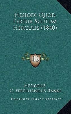 Hesiodi Quod Fertur Scutum Herculis (1840) (Latin Edition)