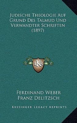 Judische Theologie Auf Grund Des Talmud Und Verwandter Schriften (1897) (German Edition)