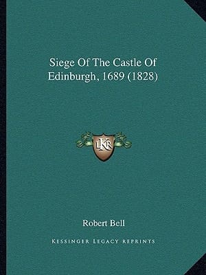 Siege Of The Castle Of Edinburgh, 1689 (1828)