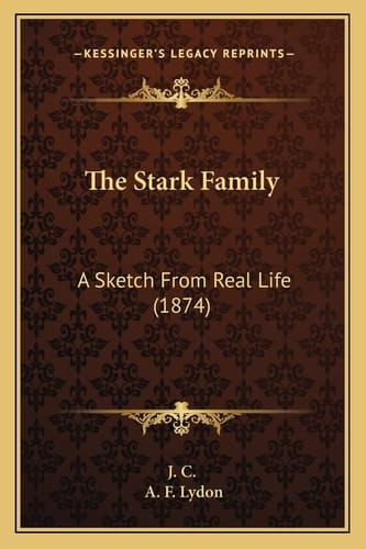 The Stark Family: A Sketch From Real Life (1874)