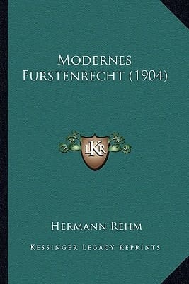 Modernes Furstenrecht (1904) (German Edition)