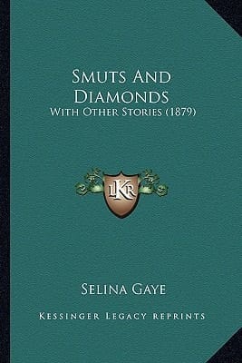 Smuts And Diamonds: With Other Stories (1879)