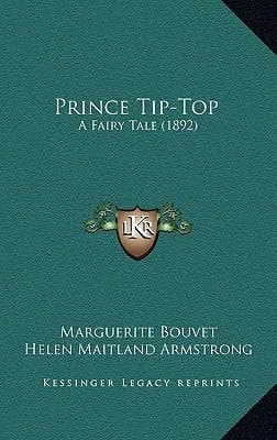Prince Tip-Top: A Fairy Tale (1892)