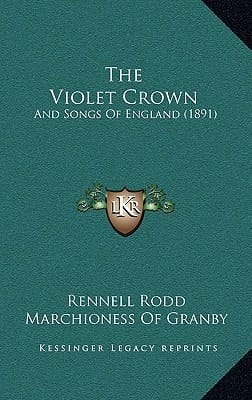 The Violet Crown: And Songs Of England (1891)