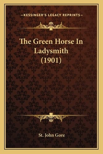 The Green Horse In Ladysmith (1901)