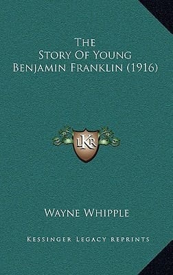 The Story Of Young Benjamin Franklin (1916)