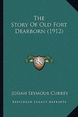 The Story of Old Fort Dearborn (1912)