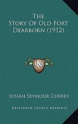 The Story of Old Fort Dearborn (1912)