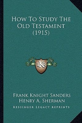 How To Study The Old Testament (1915)