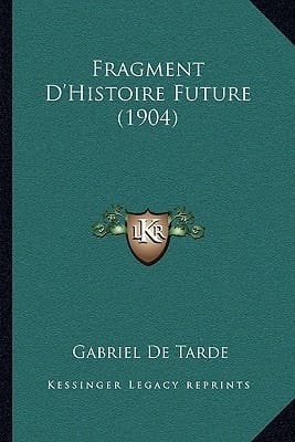 Fragment D'Histoire Future (1904) (French Edition)