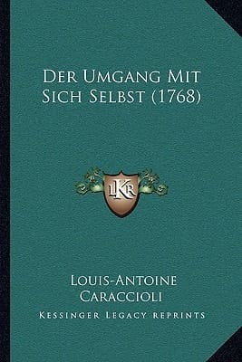 Der Umgang Mit Sich Selbst (1768) (German Edition)