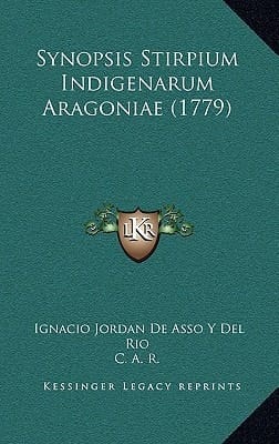 Synopsis Stirpium Indigenarum Aragoniae (1779) (Latin Edition)