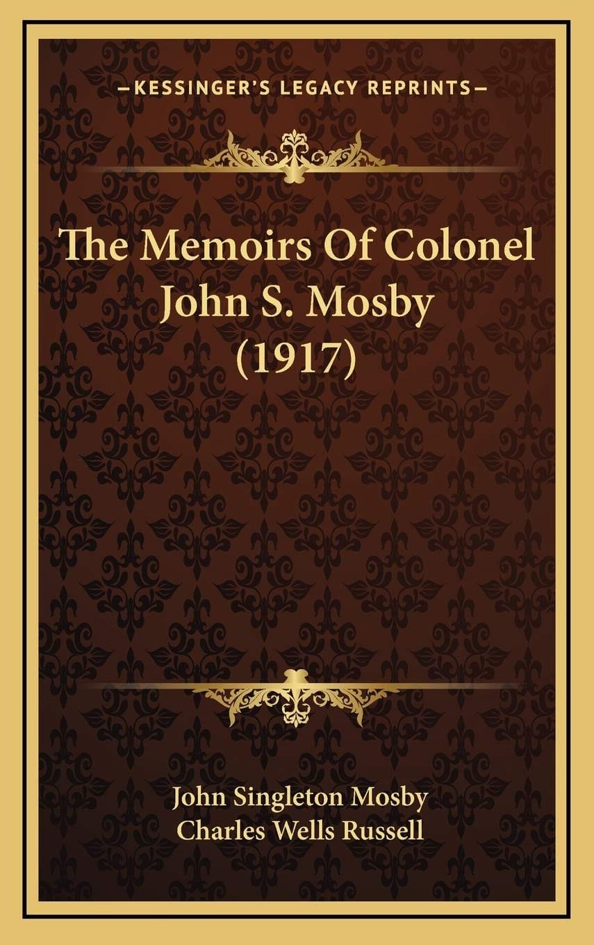 The Memoirs Of Colonel John S. Mosby (1917)