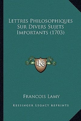 Lettres Philosophiques Sur Divers Sujets Importants (1703) (French Edition)