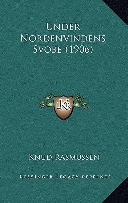Under Nordenvindens Svobe (1906) (Danish Edition)