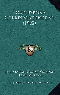 Lord Byron's Correspondence V1 (1922)