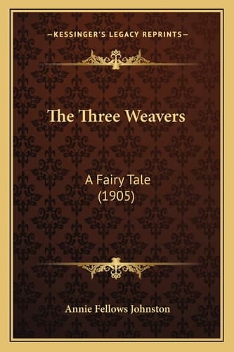 The Three Weavers: A Fairy Tale (1905)