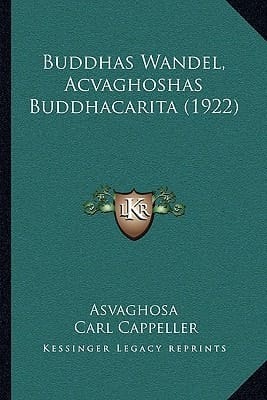 Buddhas Wandel, Acvaghoshas Buddhacarita (1922) (German Edition)