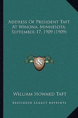 Address Of President Taft At Winona, Minnesota, September 17, 1909 (1909)