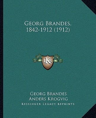 Georg Brandes, 1842-1912 (1912) (Norwegian Edition)