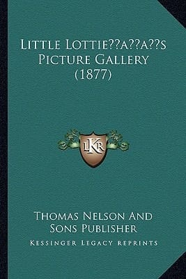 Little Lottie’s Picture Gallery (1877)