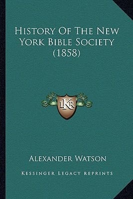 History Of The New York Bible Society (1858)