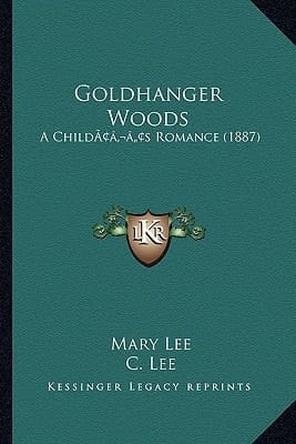 Goldhanger Woods: A Child’s Romance (1887)