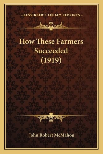 How These Farmers Succeeded (1919)