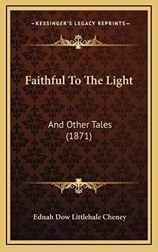 Faithful To The Light: And Other Tales (1871)