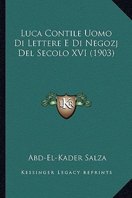 Luca Contile Uomo Di Lettere E Di Negozj Del Secolo XVI (1903) (Italian Edition)