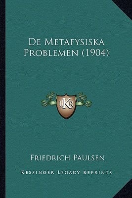 De Metafysiska Problemen (1904) (Dutch Edition)