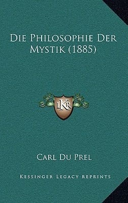 Die Philosophie Der Mystik (1885) (German Edition)