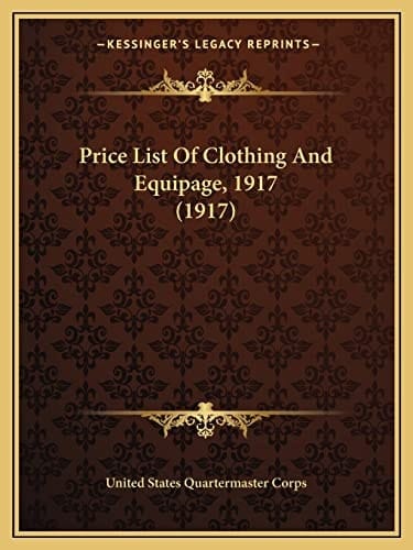 Price List Of Clothing And Equipage, 1917 (1917)